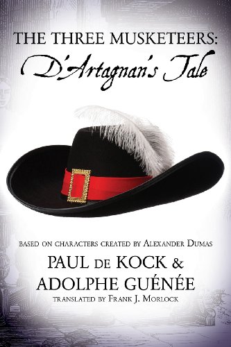 The Three Musketeers: D'Artagnan's Tale