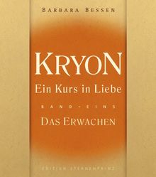Kryon - Ein Kurs in Liebe, Band eins: Das Erwachen: BD 1