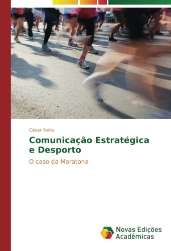 Comunicação Estratégica e Desporto: O caso da Maratona