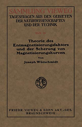 Theorie des Entmagnetisierungsfaktors und der Scherung von Magnetisierungskurven (Sammlung Vieweg)