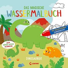 Das magische Wassermalbuch - Dinosaurier: Male die tollen Motive mit dem enthaltenen Zaubermalstift immer wieder aus