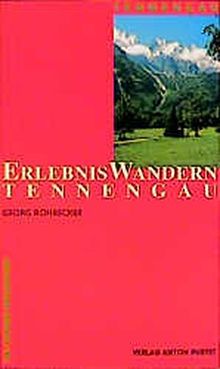 Erlebniswandern Tennengau (Die grünen Wegweiser)