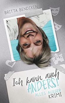 Ich kann auch anders!: Alles außer Krimi