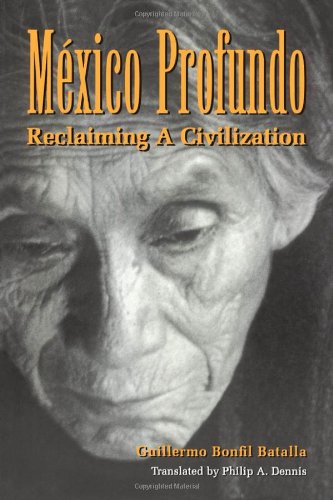 Mexico Profundo: Reclaiming a Civilization (Translations from Latin America Series)