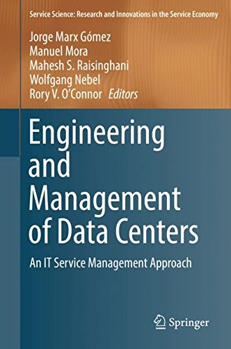 Engineering and Management of Data Centers: An IT Service Management Approach (Service Science: Research and Innovations in the Service Economy)