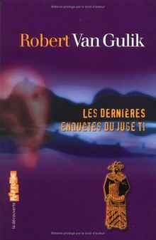 Les aventures du juge Ti. Vol. 4. Les dernières enquêtes du juge Ti