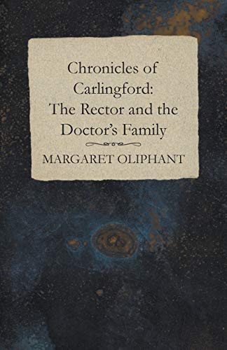 Chronicles of Carlingford: The Rector and the Doctor's Family