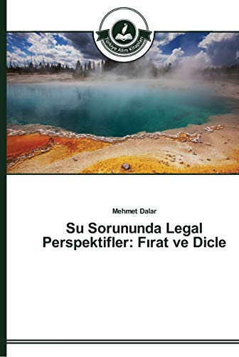 Su Sorununda Legal Perspektifler: Firat ve Dicle: Fırat ve Dicle