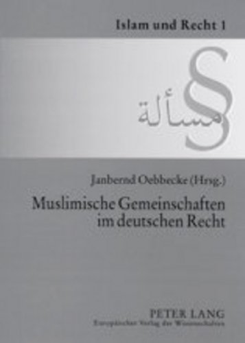 Muslimische Gemeinschaften im deutschen Recht (Islam und Recht)