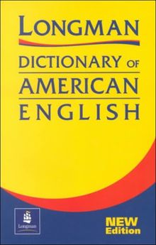 Longman Dictionary of American English: Your Complete Guide to American English