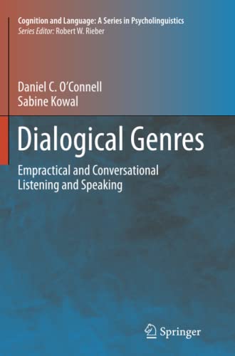 Dialogical Genres: Empractical and Conversational Listening and Speaking (Cognition and Language: A Series in Psycholinguistics)