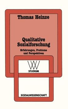 Qualitative Sozialforschung: Erfahrungen, Probleme und Perspektiven (wv studium)