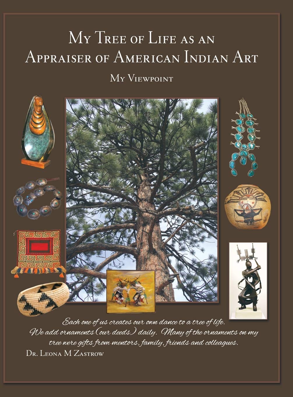 My Tree of Life as an Appraiser of American Indian Art: My Viewpoint