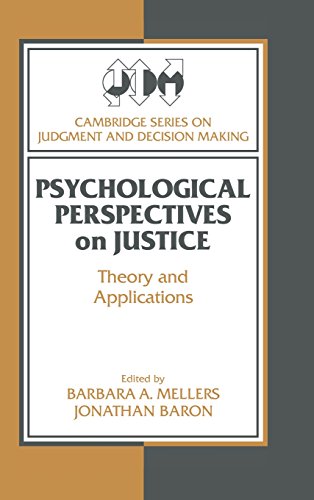 Psychological Perspectives on Justice: Theory and Applications (Cambridge Series on Judgment and Decision Making)