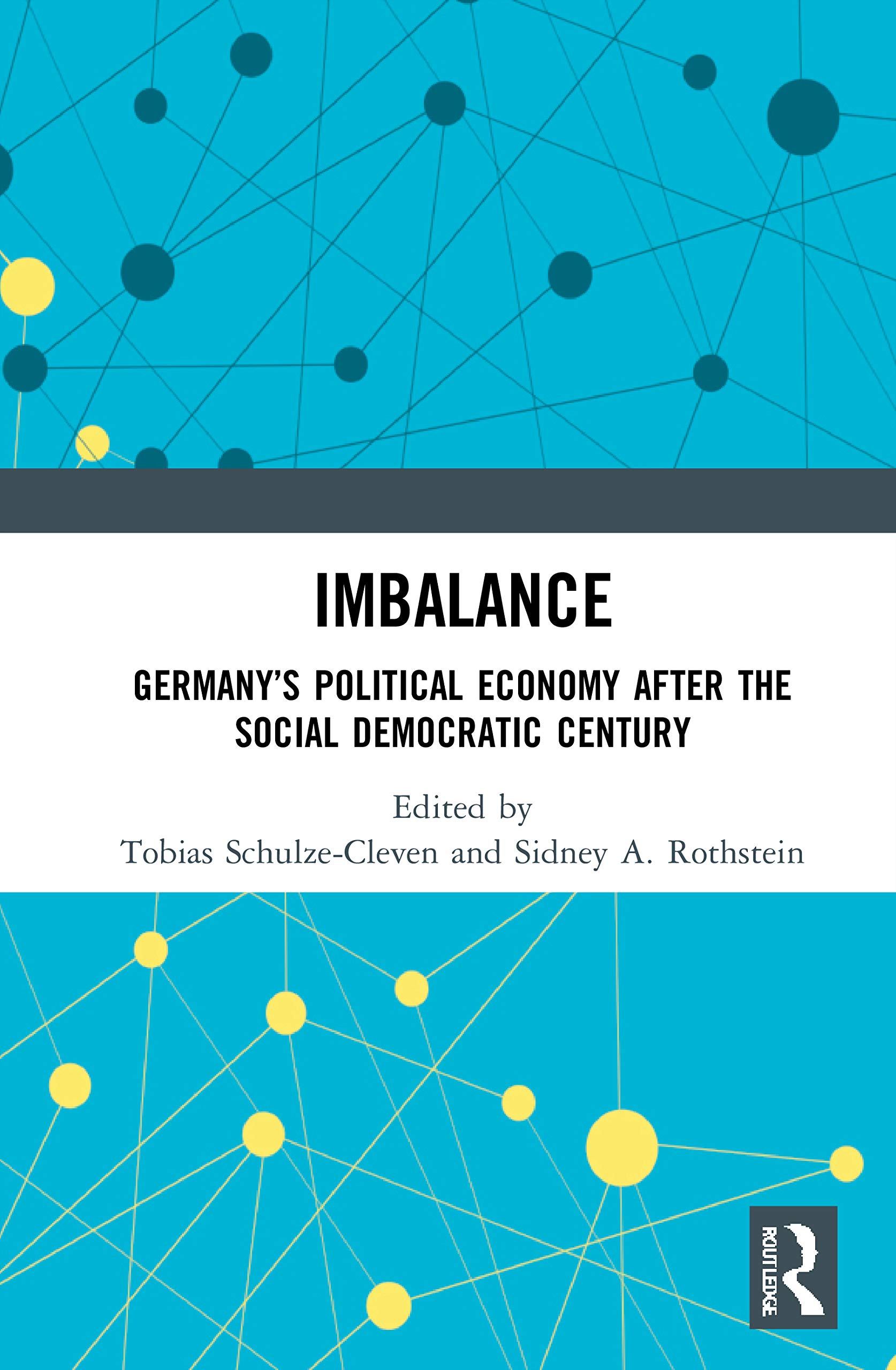 Imbalance: Germany's Political Economy after the Social Democratic Century