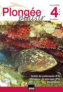 Plongée plaisir : guide de palanquée (P4), directeur de plongée (P5), monitorats
