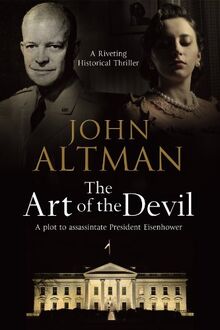 Art of the Devil: A Plot to Assassinate President Eisenhower