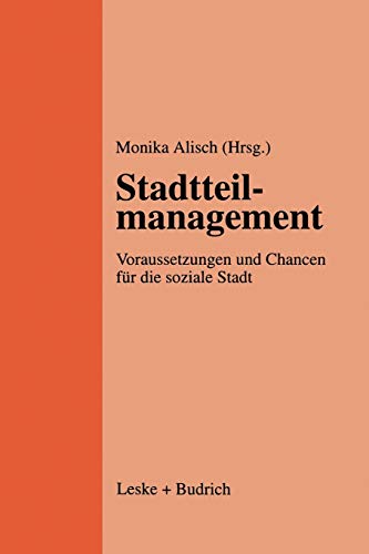 Stadtteilmanagement (German Edition): Voraussetzungen und Chancen für die soziale Stadt