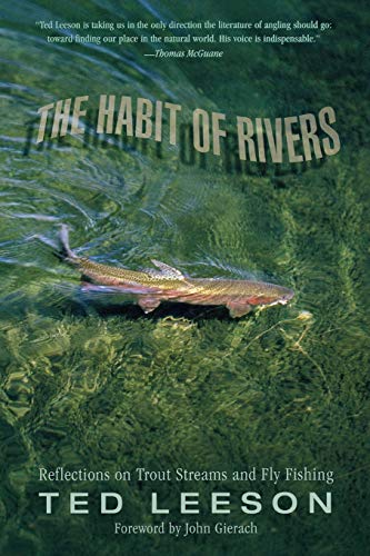 Habit of Rivers: Reflections On Trout Streams And Fly Fishing