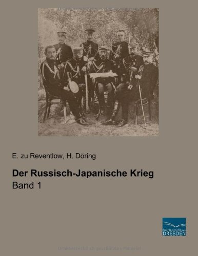 Der Russisch-Japanische Krieg: Band 1