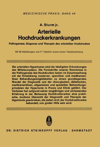 Arterielle Hochdruckerkrankungen: Pathogenese, Diagnose und Therapie des arteriellen Hochdruckes (Medizinische Praxis)