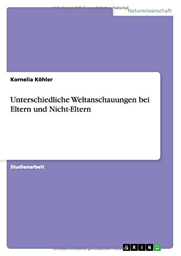 Unterschiedliche Weltanschauungen bei Eltern und Nicht-Eltern