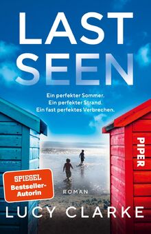 Last Seen: Roman | Atemberaubende Spannung der SPIEGEL-Bestsellerautorin | »Wunderschön, mitreißend und fesselnd!« Claire Douglas