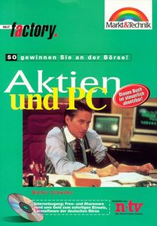 Aktien und PC. So gewinnen Sie an der BÃ¶rse. Mit CD-Rom.