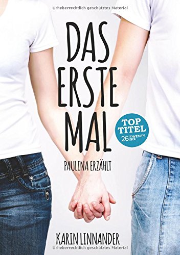 Das Erste Mal: Paulina erzählt