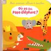 Mon premier album à toucher : où es-tu papa éléphant ?