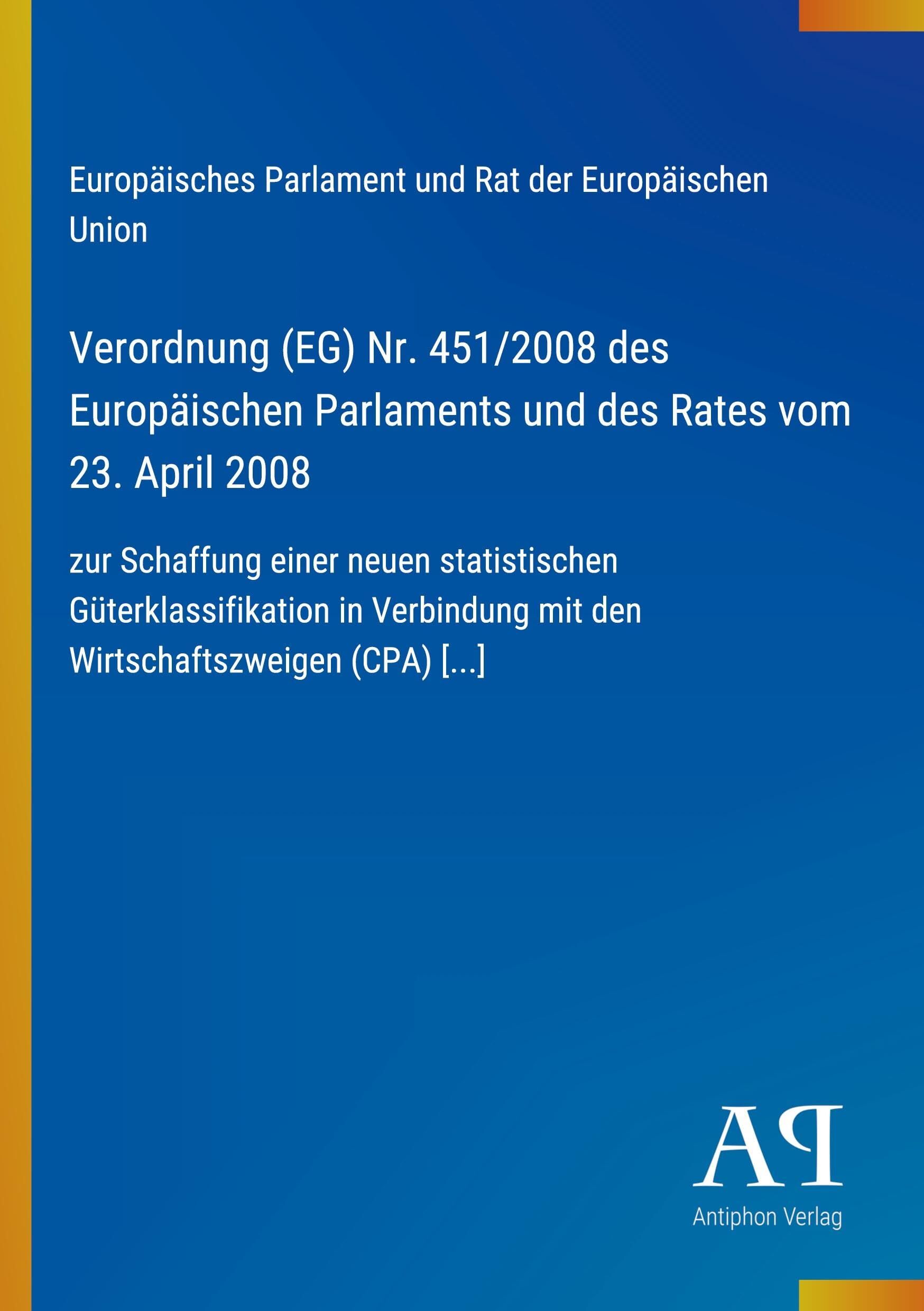 Verordnung (EG) Nr. 451/2008 des Europäischen Parlaments und des Rates vom 23. April 2008