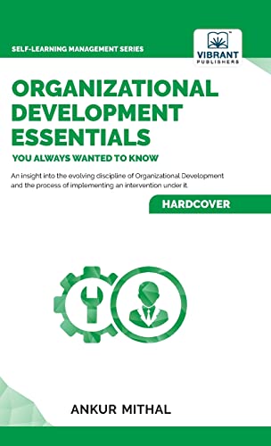 Organizational Development Essentials You Always Wanted To Know (Self-Learning Management Series)