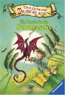 Der geheime Zauberladen 1: Ein Drache in der Schultasche von Coville, Bruce | Buch | Zustand gut