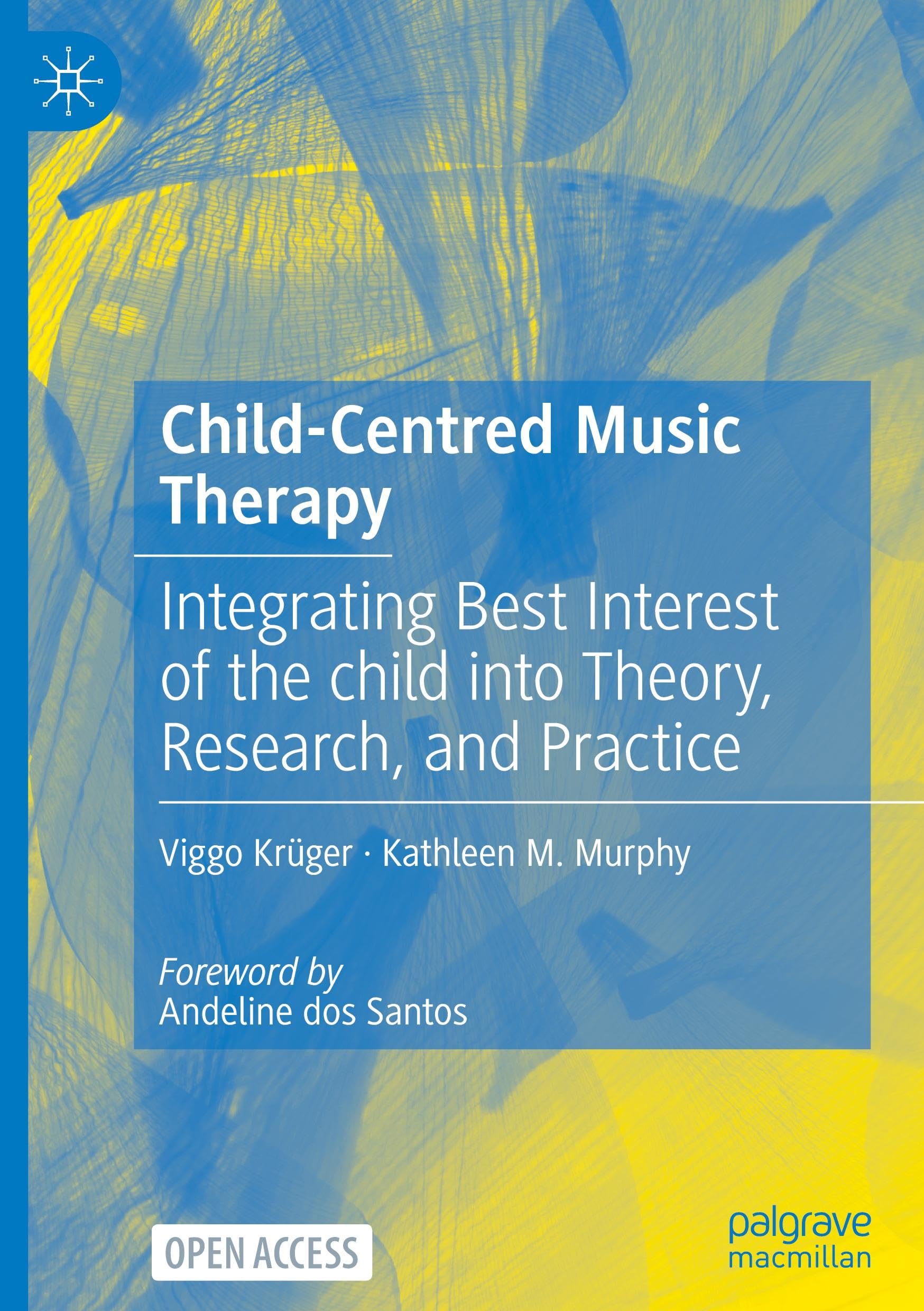 Child-Centred Music Therapy: Integrating Best Interest of the child into Theory, Research, and Practice
