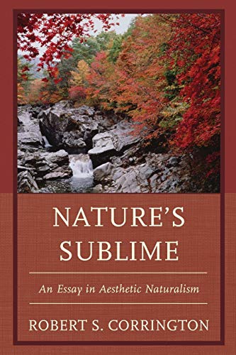 Nature's Sublime: An Essay in Aesthetic Naturalism