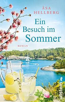 Ein Besuch im Sommer: Roman | Die Bestsellerautorin erzählt vom Glück in Schweden