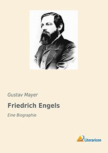 Friedrich Engels: Eine Biographie