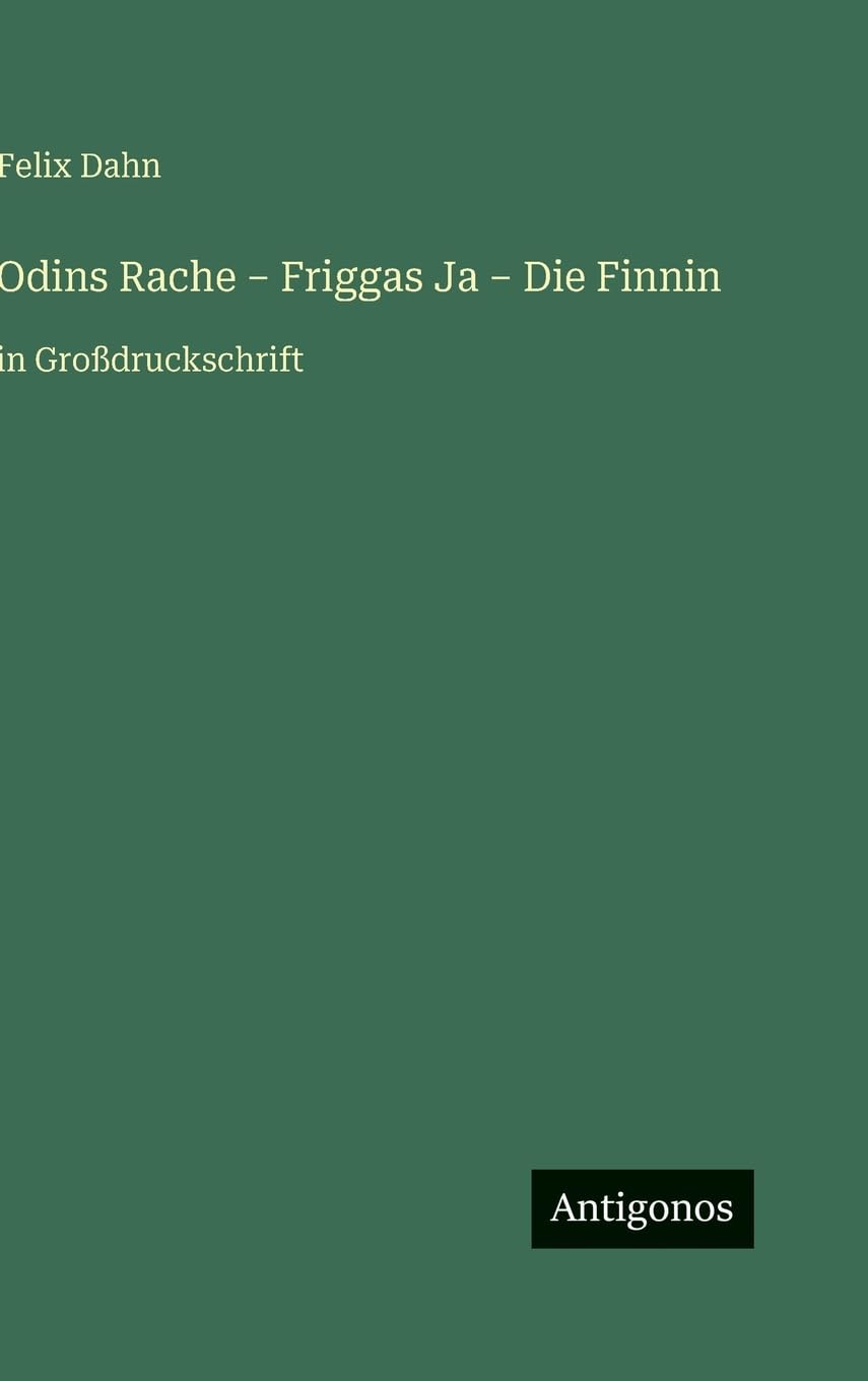 Odins Rache - Friggas Ja - Die Finnin: in Großdruckschrift