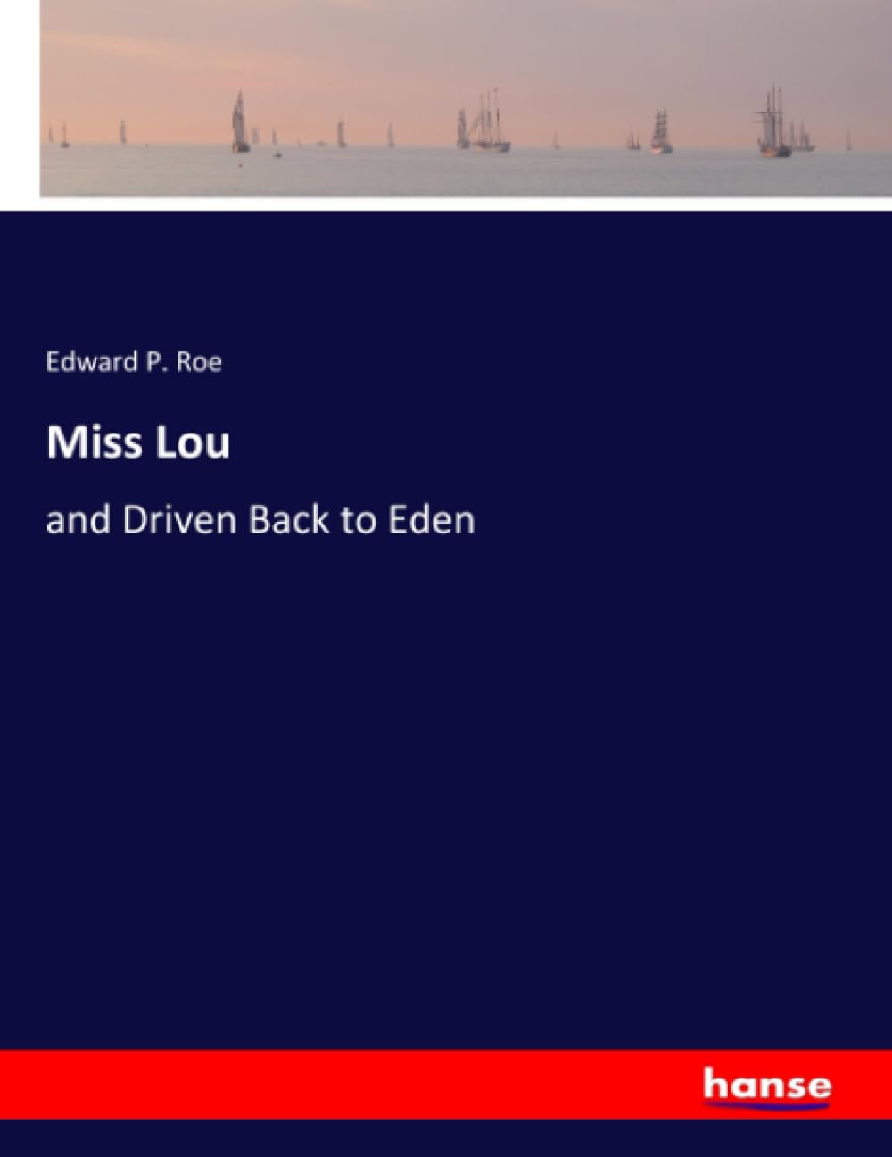 Miss Lou: and Driven Back to Eden