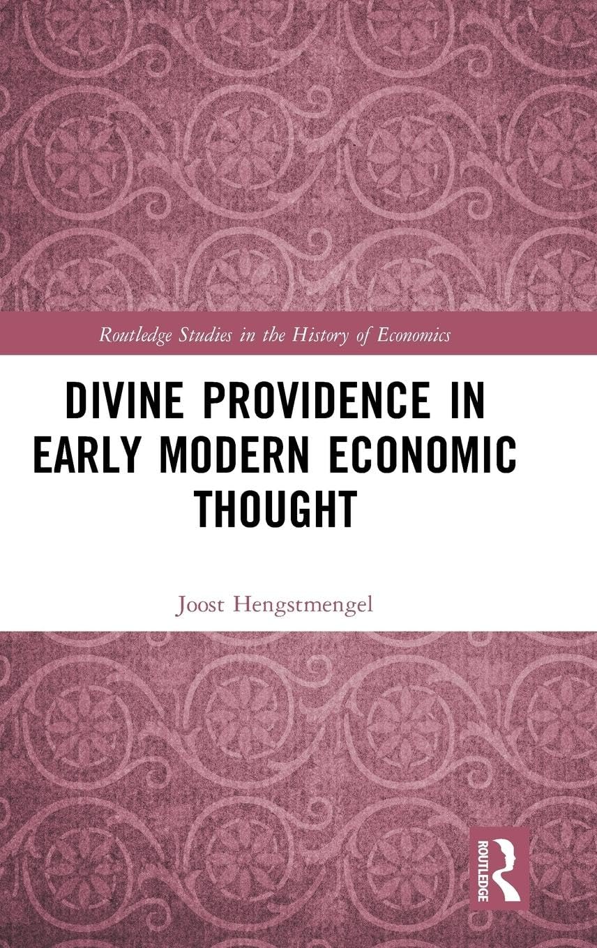 Divine Providence in Early Modern Economic Thought (Routledge Studies in the History of Economics, 219, Band 219)