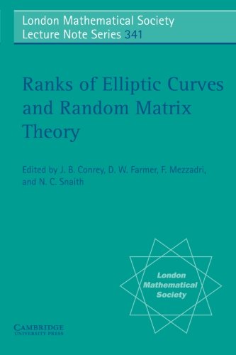 Ranks of Elliptic Curves and Random Matrix Theory (London Mathematical Society Lecture Note Series, Band 341)