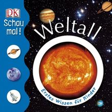 Schau mal! Weltall: Erstes Wissen für Kinder