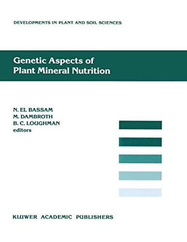 Genetic Aspects of Plant Mineral Nutrition (Developments in Plant and Soil Sciences, 42, Band 42)