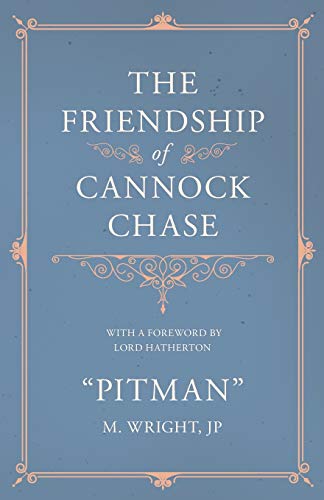 The Friendship of Cannock Chase - With a Foreword by Lord Hatherton