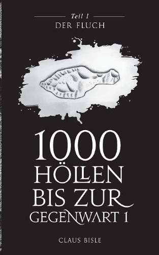 1000 Höllen bis zur Gegenwart: Der Fluch