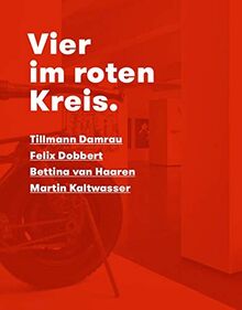 Vier im roten Kreis.: Tillmann Damrau, Felix Dobbert, Bettina van Haaren, Martin Kaltwasser