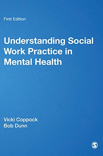 Understanding Social Work Practice in Mental Health
