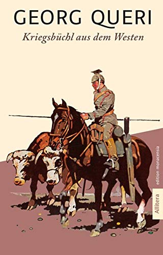 Kriegsbüchl aus dem Westen: Mit einem Nachwort von Michael Stephan: Text der Erstausgabe von 1915. Nachwort von Michael Stephan