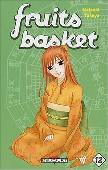 Fruits basket. Vol. 12. Une corbeille de fruits. Vol. 12