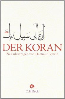 Der Koran: Aus dem Arabischen neu übertragen